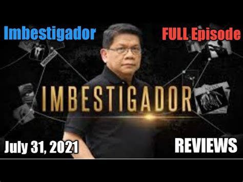 imbestigador full episode|imbestigador full episode 2021.